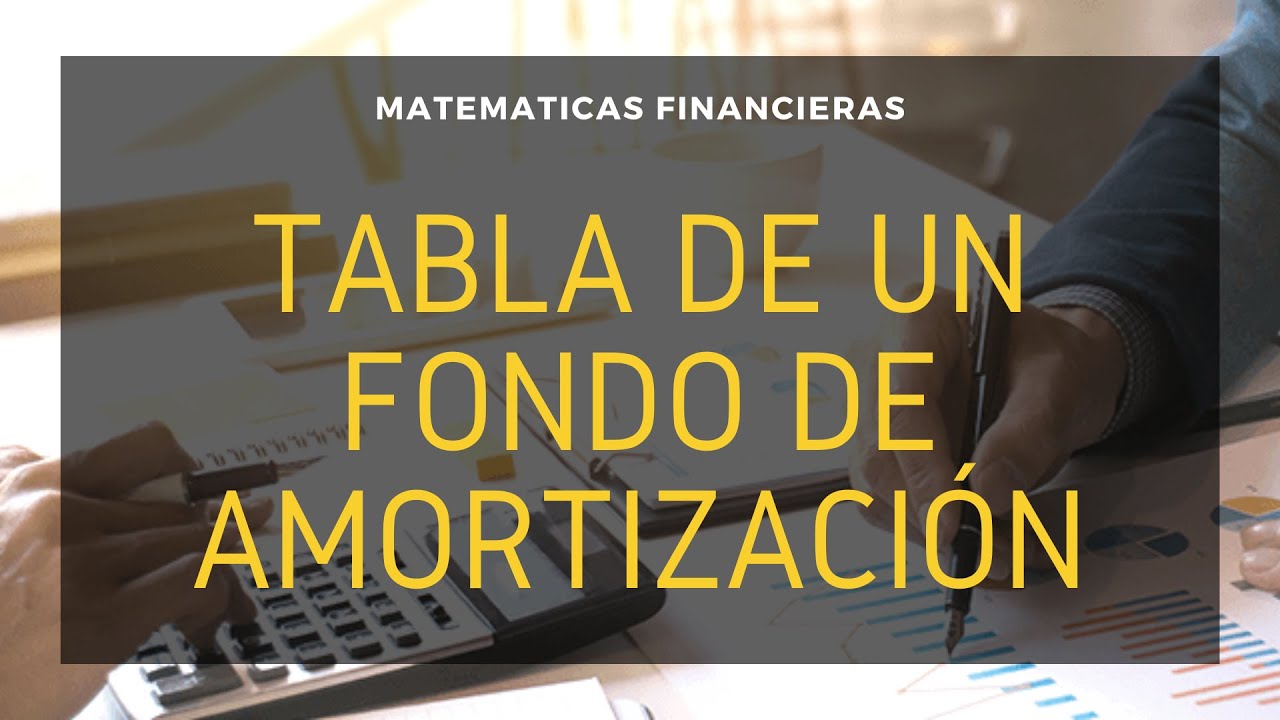 Tabla de un fondo de amortización en Excel. YouTube Tabla de un fondo de amortización en Excel. YouTube