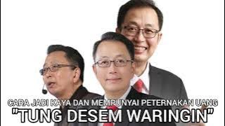 CARA JADI KAYA DAN MEMPUNYAI PETERNAKAN UANG - TUNG DESEM WARINGIN