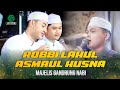 Bikin candu ii robbilahul asmaul husna ii kramat bersholawat ii majelis gandrung nabi