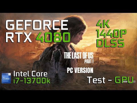 The Last of Us Part 1 | RTX 4080 | Intel Core i7-13700K | 1440p | 4K | DLSS 2 | TEST GPU