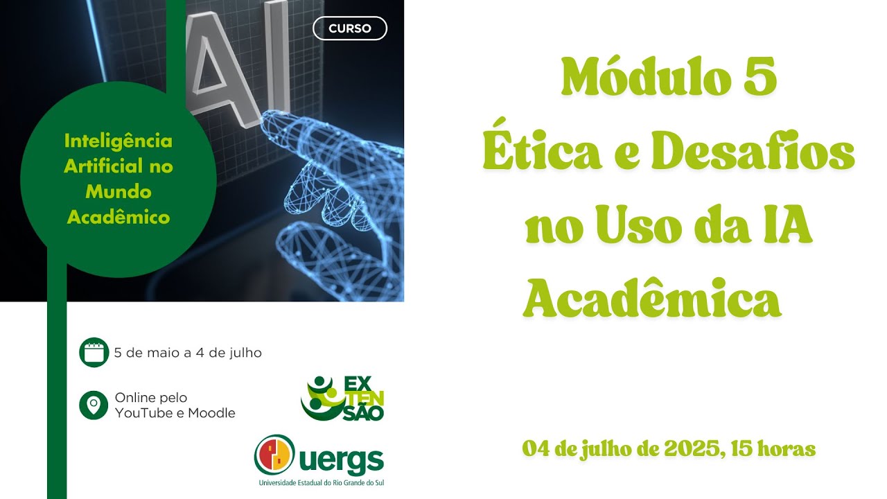 Módulo 5: Ética e Desafios no Uso da IA Acadêmica - YouTube