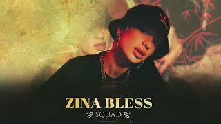 SQUAD - ZINA BLESS (official audio)