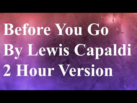 before-you-go-by-lewis-capaldi-2-hour-version