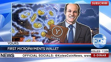 KCN News: Yours to launch First Micropayments Wallet