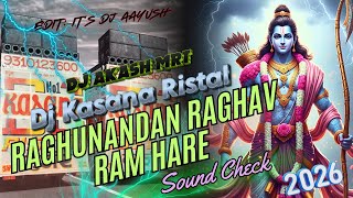 Download Lagu Raghunandan Radhav Ram Hare | Dj Kasana Ristal | Sound Check 😱| श्री राम मंदिर यात्रा Special 2026 🔥 MP3