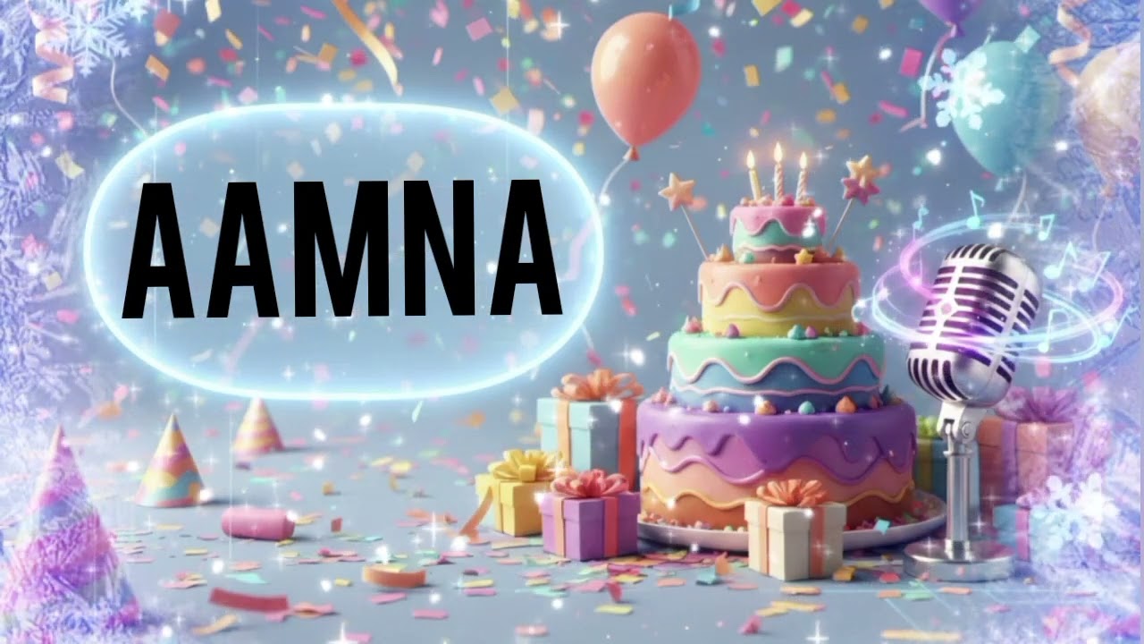Aamna  Birthday Song  🎂| Happy Birthday Song For Kids