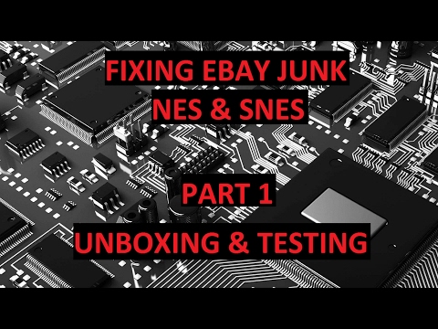 Fixing eBay Junk - NES & SNES - Part 1 Unboxing and Testing