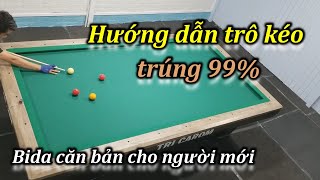 Bida cơ bản - bida căn bản - bida cho người mới, cho người đánh yếu - Điểm chạm, điểm trúng, trô kéo