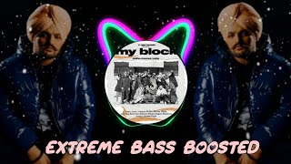 My block [Extreme Bass Boost] Sidhu moosewala || Punjabi song || Warning ⚠️.