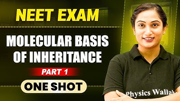MOLECULAR BASIS OF INHERITANCE - PART 1 in 1 Shot || All Concepts & PYQs Covered || Prachand NEET