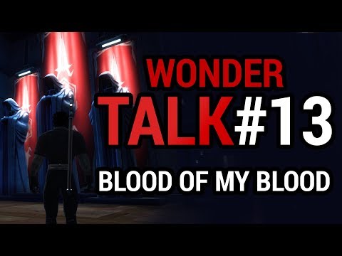 WONDERTALK #13 - Blood of my blood... Decide my fate! - WONDERTALK #13 - Blood of my blood... Decide my fate!