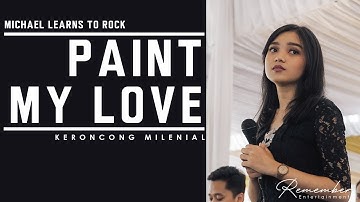 Michael Learns To Rock - Paint My Love versi Keroncong