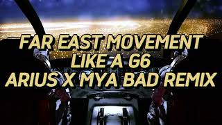 [DUBSTEP] FAR EAST MOVEMENT - LIKE A G6 (ARIUS X MY BAD REMIX) Resimi