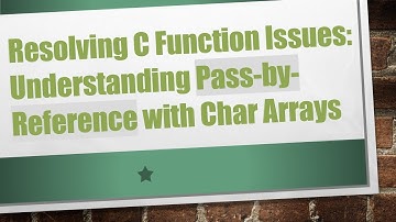Resolving C Function Issues: Understanding Pass-by-Reference with Char Arrays
