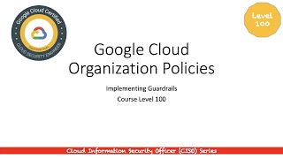 Google Cloud Certified Cloud Security Engineer - Organization Policy