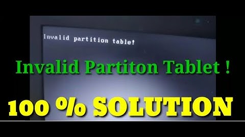 Invalid partition table error ll how to fix invalid partition table windows 10
