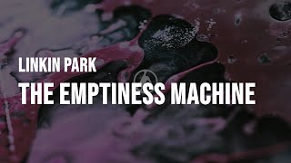 Linkin Park - The Emptiness Machine Clean - Lyrics