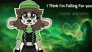 I Think I'm Falling For You 【meme】