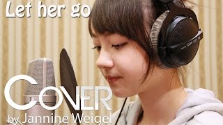 Let Her Go - Passenger cover by 13 y/o Jannine Weigel