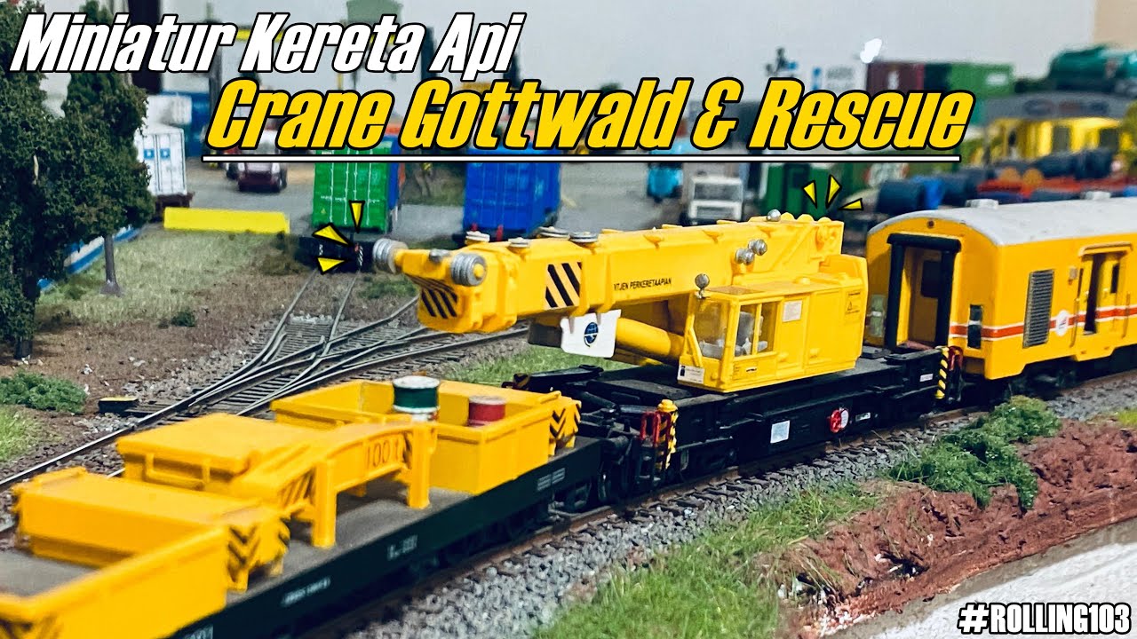 #ROLLING103 - Serunya Melihat Miniatur Kereta Api Penolong Crane Gottwald & Sarana Rescue SKALA HO