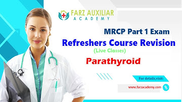 MRCP Part 1 Exam Preparation | Parathyroid |Farz Academy |Refreshers Course Revision