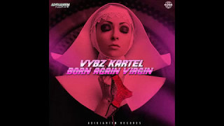 Vybz Kartel   Born Again Virgin (Official Audio) Raw May 2017