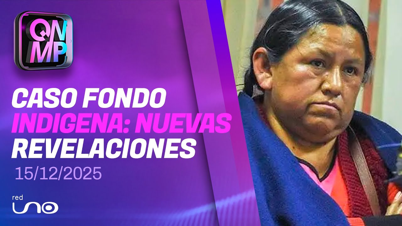 Caso fondo indígena: Nuevas revelaciones, en Que No Me Pierda