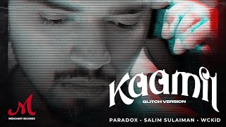 Kaamil - Glitch Version | Paradox x Salim Sulaiman x Ishh x WCKiD | Merchant Records