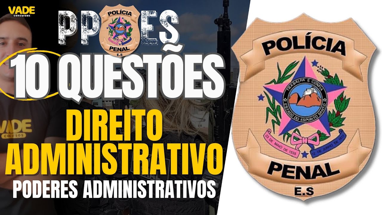 CONCURSO PPES: 10 QUESTÕES - DIREITO ADMINISTRATIVO | PODERES ADMINISTRATIVOS - BANCA IDCAP