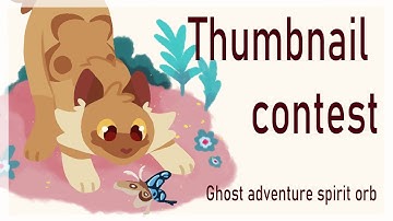 GHOST ADVENTURE SPIRIT ORB - Thumbnail contest (OPEN!)