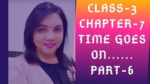 Maths Magic Class 3 | Chapter 7 - Part 6 | Time Goes On..One Day The Life Of Kusum..