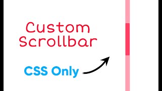 How To Create Custom Scrollbar Bar Using Pure Css And Html