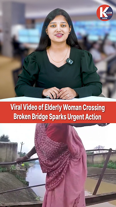 Viral Video of Elderly Woman Crossing Broken Bridge Sparks Urgent Action