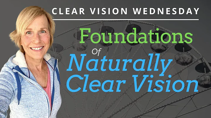 The Foundations of Naturally Clear Vision