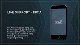 FPT.AI Conversation nâng cấp tính năng Hỗ trợ trực tuyến screenshot 3