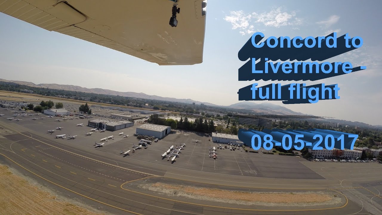 Concord, CA to Livermore, CA full flight with ATC... YouTube