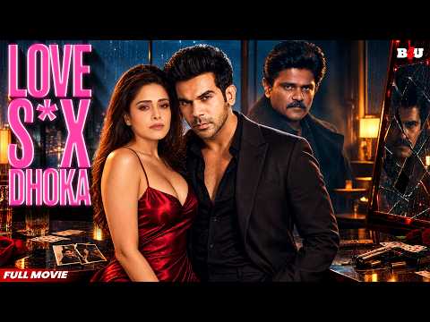 Rajkummar Rao, Nushrat Bharucha New Hindi Superhit Romantic Movie - Full HD - Love, S*x Aur Dhoka