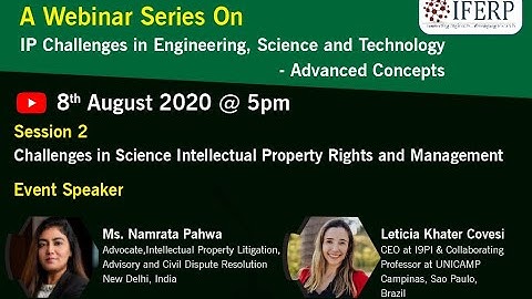 IP Challenges in Engineering, Sci & Tech - Session 2: Challenges in Science, IP Rights & Management