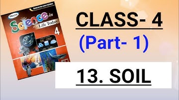 Class 4//Ch-13: SOIL(Part-1)//Science// Prachi Publication