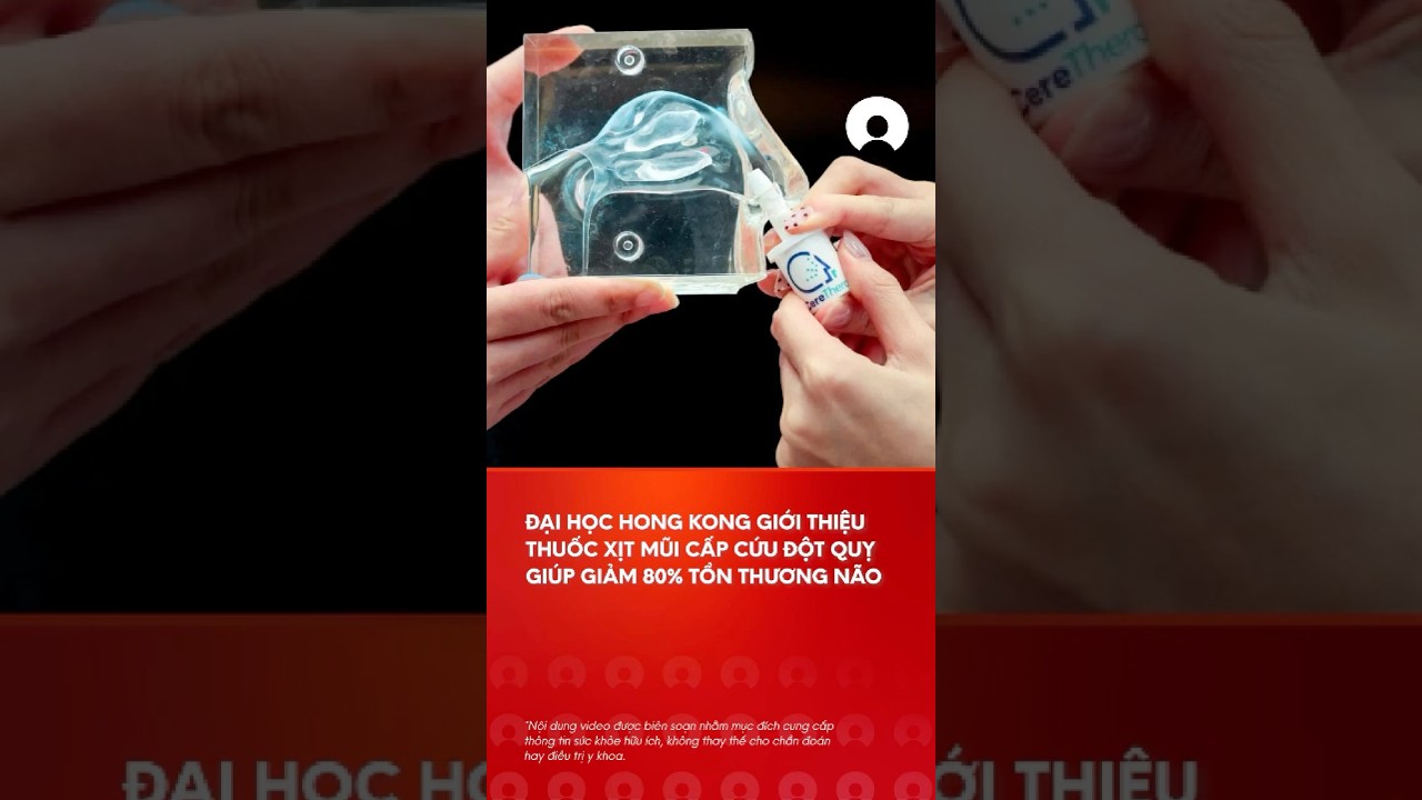Thuá»‘c xá»‹t mÅ©i cáº¥p cá»©u Ä‘á»™t quá»µ giÃºp giáº£m 80% tá»•n thÆ°Æ¡ng nÃ£o #dotquy