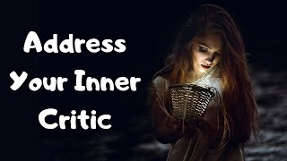 Understanding The Inner Critic And How To Deal With It!