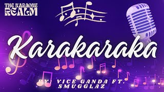 Karakaraka - Vice Ganda Ft. Smugglaz (With Chorus) Lyrics/Karaoke TKR-345P