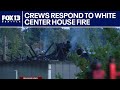 Crews respond to house fire in White Center, WA