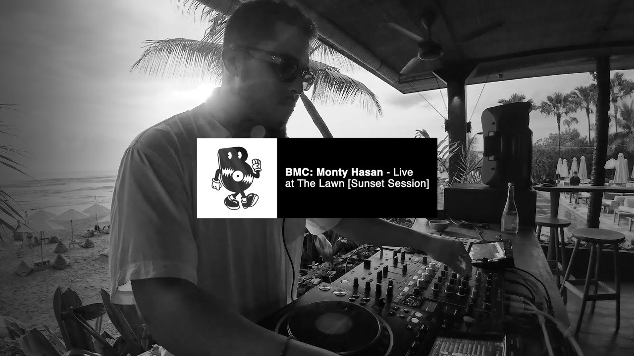 BMC: Monty Hasan - Live at The Lawn Canggu - Sunset Session [Groovy Soulful House]
