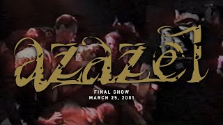 Azazel (Final Show) @ Millennium Underground in Winston-Salem, NC  3-25-01 [FULL SET]