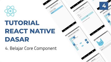 Tutorial React Native Dasar : 4. Belajar Core Component