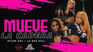 Dflow Aka La Maldad  X La Mas Doll - Mueve La Cadera (Video Oficial) @mapanegromusiic