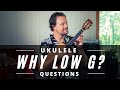 Is the LOW G STRING right for me? | The Pros + Cons | Ukulele Questions