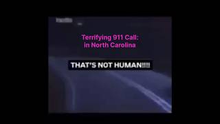 Terrifying 911 Call in North Carolina That's Not Human #nothuman #911call #rake #crawler #ghost