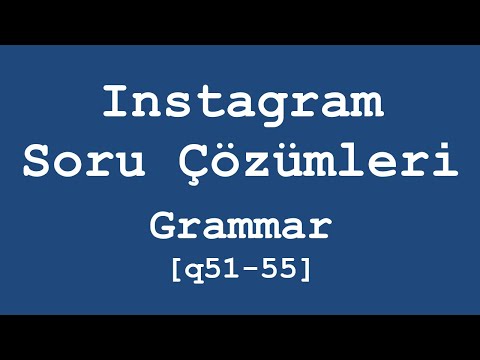 YDS/YÖKDİL/YDT Gramer Soru Çözümleri - 11 (q51-q55)